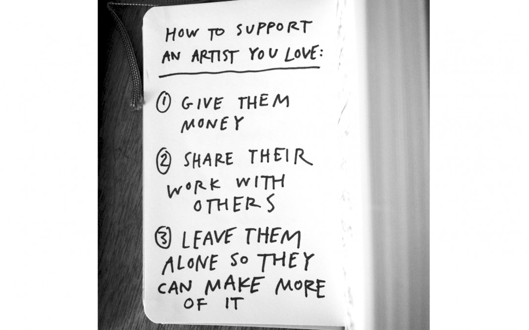 How to Support an Artist You Love – by Austin Kleon